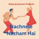 Nachnele Nacham Hai Single