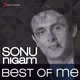 Best of Me Sonu Nigam