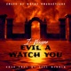 EVIL a WATCH YOU feat I WAYNE Single