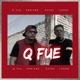 Q Fue feat edrianz Zafre Labioso Single