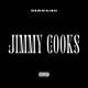 Jimmy Cooks Single