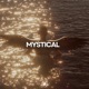 Mystical Extended Mix Single