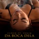 Da Boca Dela Single
