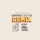 Lemonade Ice Tea Remix feat Charles Infamous SanFrank Single