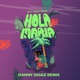 Hola Maria Danny Diggz Remix Single