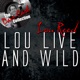 Lou Live and Wild 1972 The Dave Cash Collection