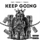 Keep It Going feat Terror T Trey Donc Gabila Single