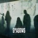 Shadows