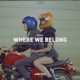 Where We Belong Single