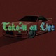 Take in on Life Single