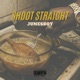 Shoot Straight Single