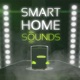 Smart Home Sounds Advert Single