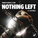 Nothing Left feat Tea Timerz Single