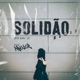 Solidão Remix feat Prayer Single