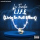 L I F E livin in full effect feat La Familia D Breezy Cakes Single
