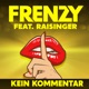 Kein Kommentar feat Raisinger Single