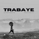 TRABAYE Single