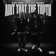 Aint that the truth feat Utt dawg Single