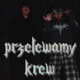 Przelewamy krew Single