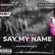 say my name feat Paul Perges Single