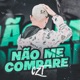 Não Me Compare Single