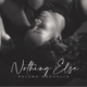 Nothing Else Single