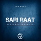 Sari Raat Single