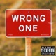 Wrong One feat Swilly Single