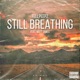 Still Breathing feat Matt James Single