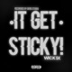 It Get Sticky Single