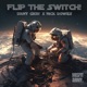 FLIP THE SWITCH Single
