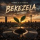 Bekezela feat King Monopoly Single