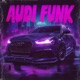 AUDI FUNK EP