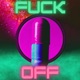 FVCK OFF