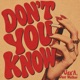 Don t You Know Single