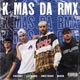K Más da Rmx Single