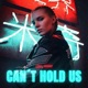 Can t Hold Us Single