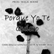Porque Yo Te Quiero feat AJ Gonzales Leo PL Maury Diaz Single