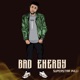 Bad Energy Single