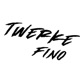 Twerke Fino Single
