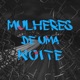 Mulheres de uma Noite Single