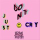 Just Don t Cry Single