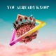 You Already Know feat Ciiru Single