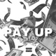 Pay Up Single