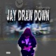 Jay Draw Down Single