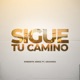 SIGUE TU CAMINO feat Groone Single