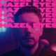 Hazel Eyes Single
