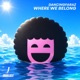 Where We Belong Single