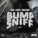 Bump Sniff Single feat Doobie Krash Minati Single