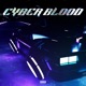 Cyber Blood Single